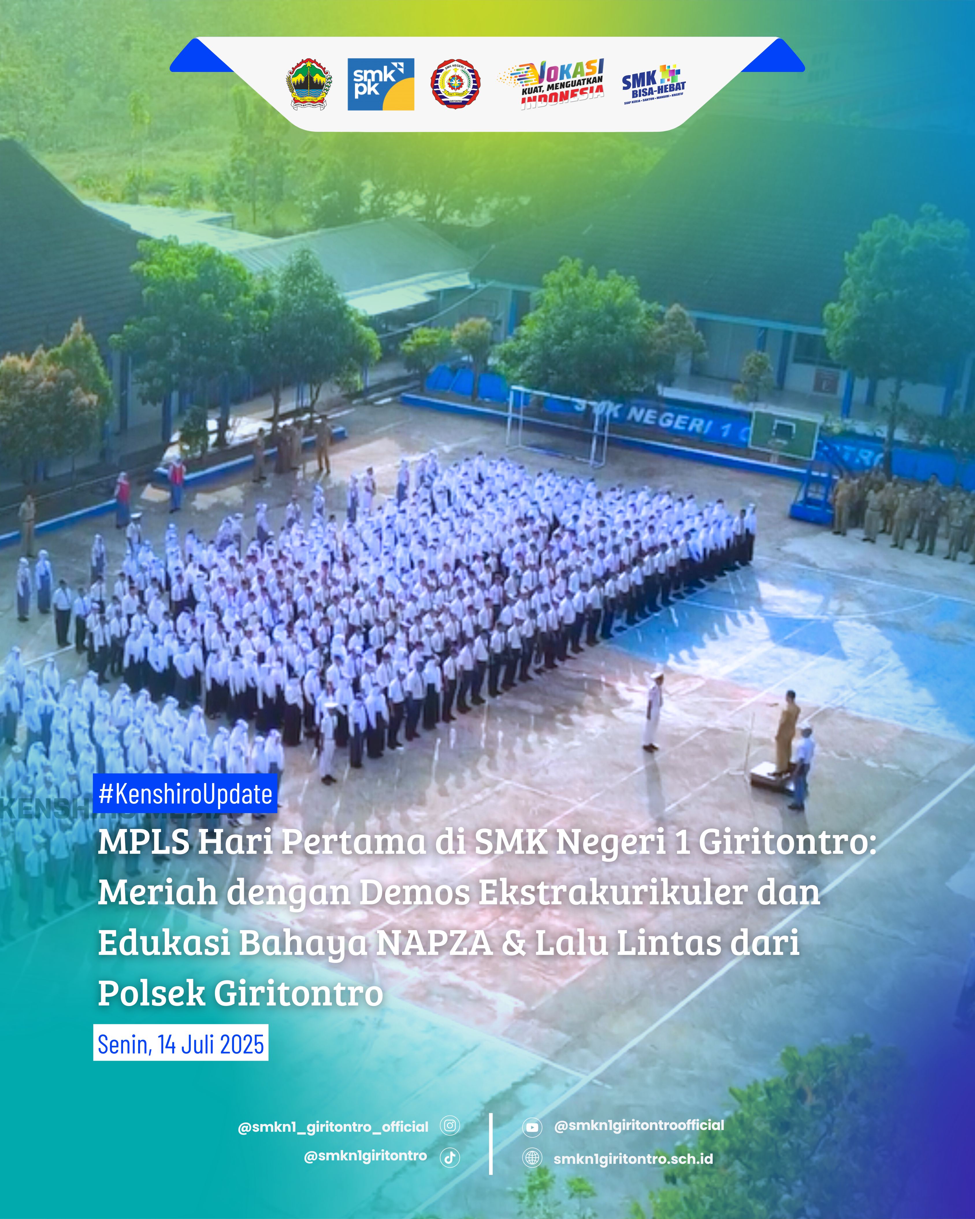 MPLS Hari Pertama di SMK Negeri 1 Giritontro: Meriah dengan Demos Ekstrakurikuler, Edukasi Bahaya NAPZA & Lalu Lintas dari Polsek Giritontro